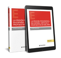 LA PRISI�N PROVISIONAL EN ESPA�A: CR�TICAS Y PROPUESTAS DE MEJORA