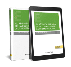 EL R�GIMEN JUR�DICO DE LA LUCHA FRENTE A LAS EMERGENCIAS (PAPEL + E-BOOK)