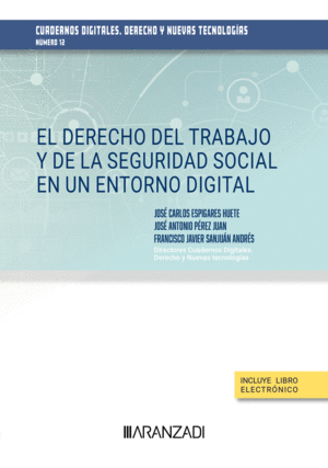 EL DERECHO DEL TRABAJO Y DE LA SEGURIDAD SOCIAL EN UN ENTORNO DIGITAL