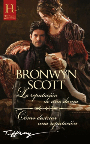 LA REPUTACI�N DE UNA DAMA; C�MO DESTRUIR UNA REPUTACI�N