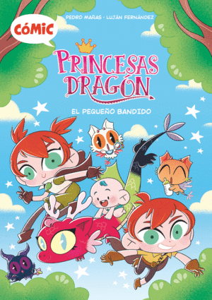 COMIC PRINCESAS DRAGON 3: EL PEQUEO BANDIDO