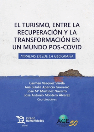 EL TURISMO, ENTRE LA RECUPERACIN Y LA TRANSFORMACIN EN UN MUNDO POS-COVID. MIR
