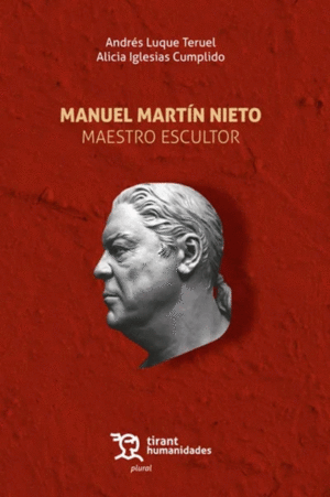 MANUEL MART�N NIETO. MAESTRO ESCULTOR