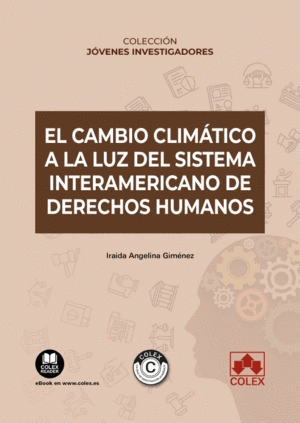 EL CAMBIO CLIM�TICO A LA LUZ DEL SISTEMA INTERAMERICANO DE DERECHOS HUMANOS