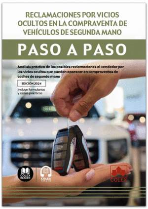 PASO A PASO. RECLAMACIONES POR VICIOS OCULTOS EN LA COMPRAVENTA DE VEHCULOS DE