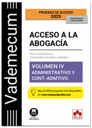 VADEMECUM ACCESO A LA ABOGACA. VOLUMEN IV. PARTE ESPECFICA ADMINISTRATIVA Y CO