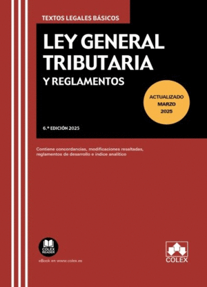 LEY GENERAL TRIBUTARIA Y REGLAMENTOS 6� ED. 2025