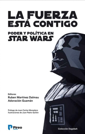 LA FUERZA EST� CONTIGO. PODER Y POL�TICA EN STAR WARS