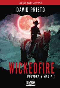 WICKEDFIRE: P�LVORA Y MAGIA