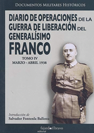 DIARIO DE OPERACIONES DE LA GUERRA DE LIBERACI�N DEL GENERAL�SIMO FRANCO