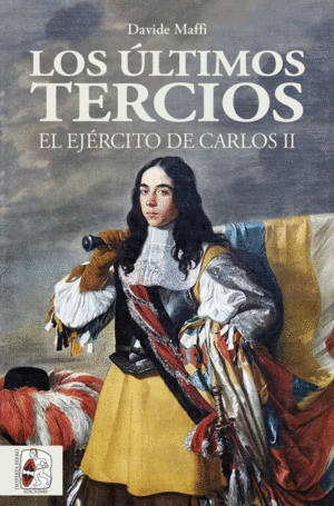 LOS ULTIMOS TERCIOS EL EJERCITO DE CARLOS II