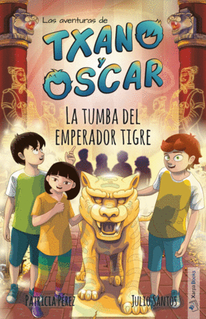 TXANO Y OSCAR - LA TUMBA DEL EMPERADOR TIGRE