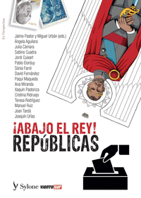�ABAJO EL REY! REPUBLICAS