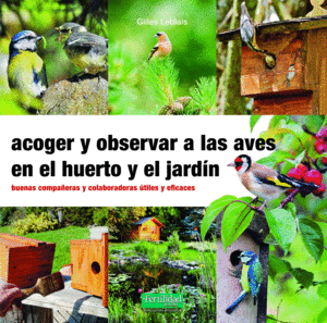 ACOGER Y OBSERVAR A LAS AVES EN EL HUERTO Y JARD�N