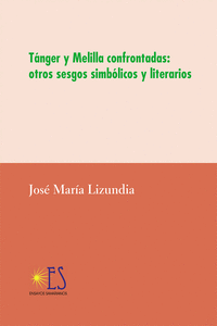 TANGER Y MELILLA CONFONTADAS:OTROS SESGOS SIMBOLICOS Y LITERARIOS
