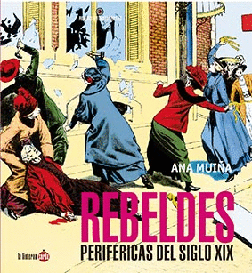 REBELDES PERIF�RICAS DEL SIGLO XIX