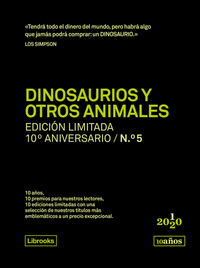 DINOSAURIOS Y OTROS ANIMALES. EDICI�N LIMITADA 10� ANIVERSARIO N.