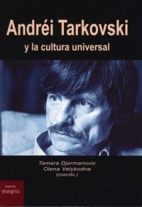 ANDR�I TARKOVSKI Y LA CULTURA UNIVERSAL