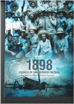 1898 CR�NICA DE UNA DERROTA PACTADA