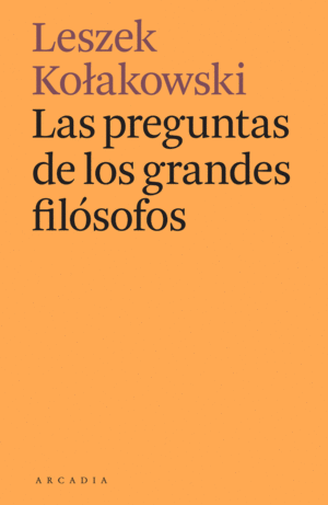 LAS PREGUNTAS DE LOS GRANDES FILSOFOS