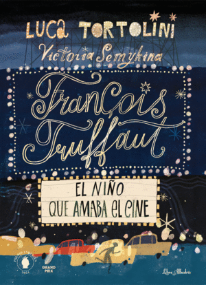 FRAN�OIS TRUFFAUT EL NI�O QUE AMABA EL CINE