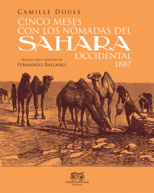 CINCO MESES CON LOS NMADAS DEL SAHARA OCCIDENTAL. 1887