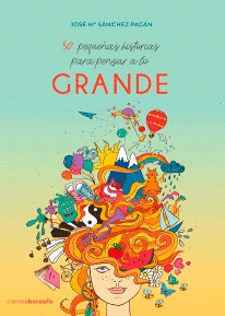 50 PEQUE�AS HISTORIAS, PARA PENSAR A LO GRANDE
