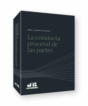 LA CONDUCTA PROCESAL DE LAS PARTES