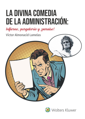 LA DIVINA COMEDIA DE LA ADMINISTRACIN: INFIERNO, PURGATORIO Y PARASO!