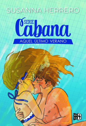 SERIE CABANA: AQUEL �LTIMO VERANO
