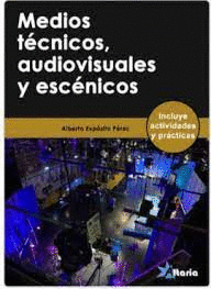 MEDIOS T�CNICOS, AUDIOVISUALES Y ESC�NICOS
