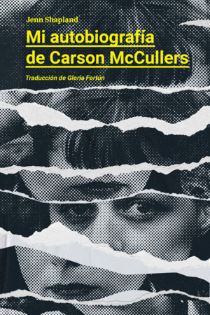 MI AUTOBIOGRAF�A DE CARSON MCCULLERS