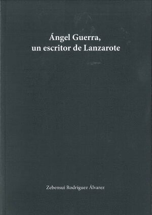 NGEL GUERRA, UN ESCRITOR DE LANZAROTE