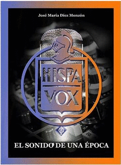HISPAVOX. EL SONIDO DE UNA �POCA