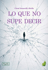 LO QUE NO SUPE DECIR