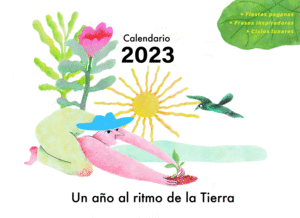 CALENDARIO 2023- UN A�O AL RITMO DE LA TIERRA
