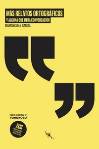 M�S RELATOS ORTOGR�FICOS (Y ALGUNA QUE OTRA CONVERSACI�N)