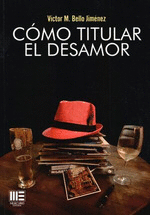 C�MO TITULAR EL DESAMOR