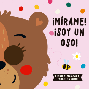 �M�RAME! �SOY UN OSO!