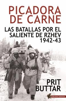 PICADORA DE CARNE:BATALLAS POR SALIENTE RZHEV 1942-43