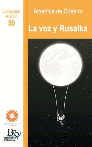 LA VOZ Y RUSALKA