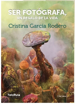 SER FOT�GRAFA, UN REGALO DE LA VIDA