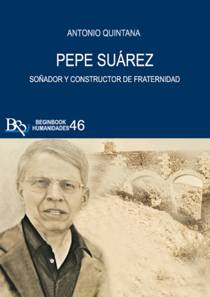 PEPE SUREZ. SOADOR Y CONSTRUCTOR DE FRATERNIDAD