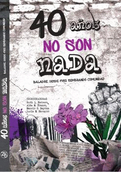 40 A�OS NO SON NADA. BALADRE DESDE 1982 SEMBRANDO