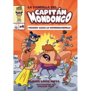 LA PANDILLA DEL CAPITAN MONDONGO 4