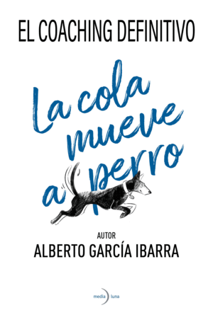 LA COLA MUEVE AL PERRO COACHING DEFINITI