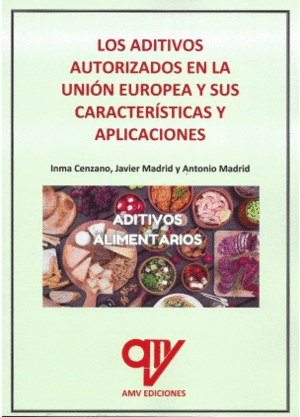 LOS ADITIVOS AUTORIZADOS EN LA UNIN EUROPEA Y SUS  CARACTERSTICAS Y APLICACION
