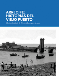 ARRECIFE: HISTORIAS DEL VIEJO PUERTO