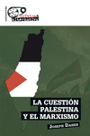 LA CUESTI�N PALESTINA Y EL MARXISMO