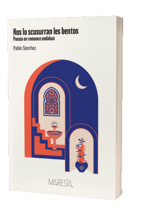 NOS LO SCUSURRAN LES BENTOS / POES�A EN ROMANCE AN